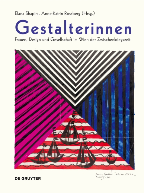Gestalterinnen : Frauen, Design und Gesellschaft im Wien der Zwischenkriegszeit, Paperback / softback Book