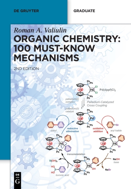 Organic Chemistry: 100 Must-Know Mechanisms, Paperback / softback Book