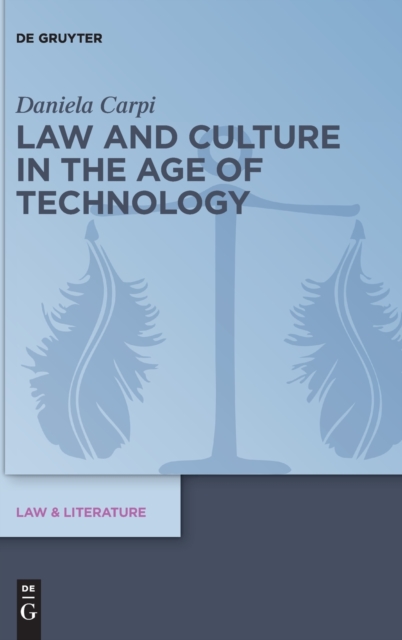 Law and Culture in the Age of Technology, Hardback Book