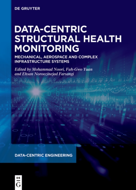 Data-Centric Structural Health Monitoring : Mechanical, Aerospace and Complex Infrastructure Systems, EPUB eBook