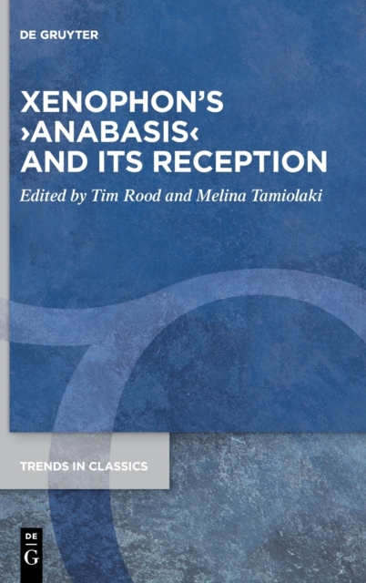 Xenophon's >Anabasis< and its Reception, Hardback Book