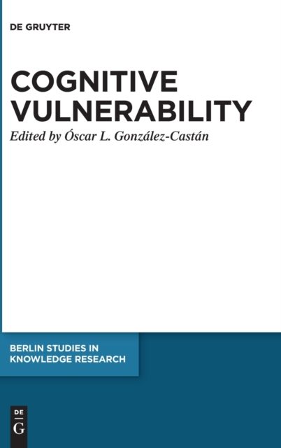 Cognitive Vulnerability : An Epistemological Approach, Hardback Book