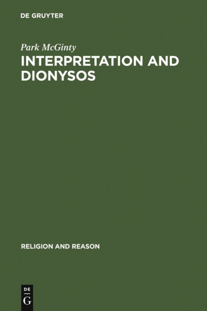 Interpretation and Dionysos : Method in the Study of a God, PDF eBook