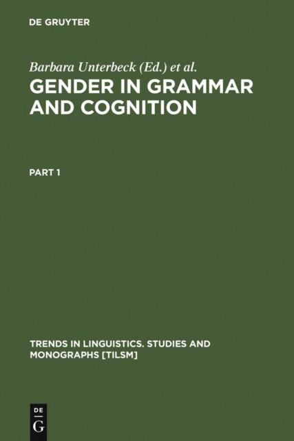 Gender in Grammar and Cognition : I: Approaches to Gender. II: Manifestations of Gender, PDF eBook