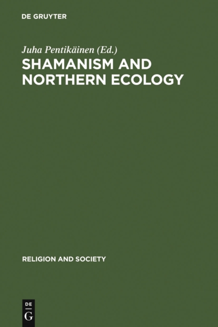 Shamanism and Northern Ecology, PDF eBook