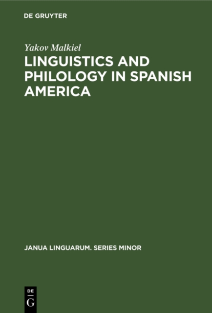 Linguistics and Philology in Spanish America : A Survey (1925-1970), PDF eBook