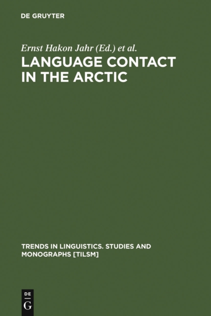 Language Contact in the Arctic : Northern Pidgins and Contact Languages, PDF eBook