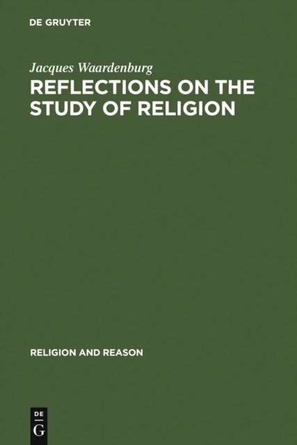 Reflections on the Study of Religion : Including an Essay on the Work of Gerardus van der Leeuw, PDF eBook