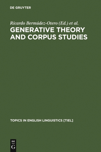Generative Theory and Corpus Studies : A Dialogue from 10 ICEHL, PDF eBook