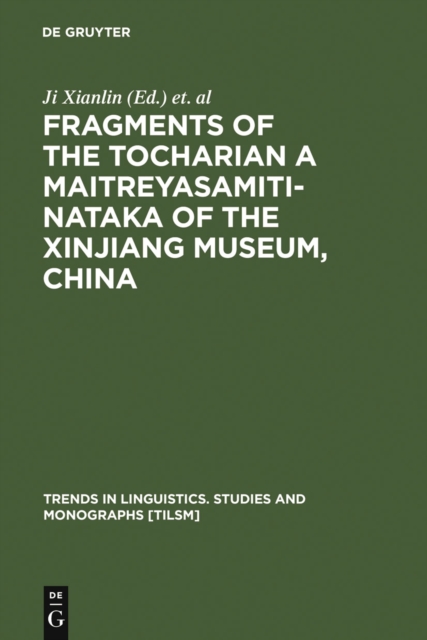 Fragments of the Tocharian A Maitreyasamiti-Nataka of the Xinjiang Museum, China, PDF eBook