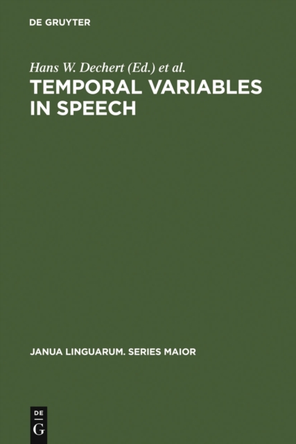 Temporal Variables in Speech : Studies in Honour of Frieda Goldman-Eisler, PDF eBook