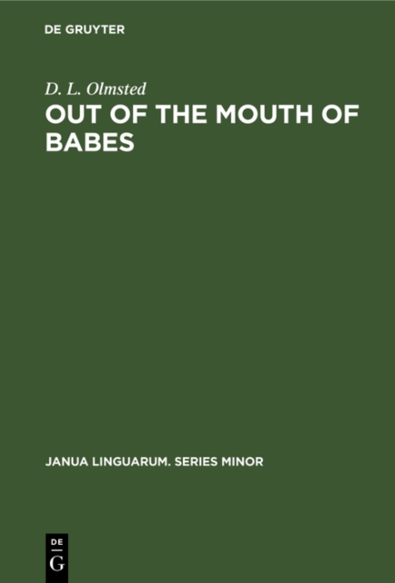 Out of the Mouth of Babes : Earliest Stages in Language Learning, PDF eBook