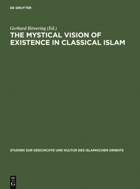The Mystical Vision of Existence in Classical Islam : The Qur'anic Hermeneutics of the Sufi Sahl At-Tustari (d.283/896), PDF eBook
