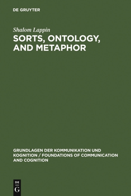 Sorts, Ontology, and Metaphor : The Semantics of Sortal Structure, PDF eBook