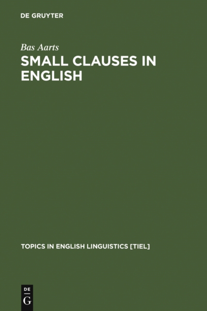 Small Clauses in English : The Nonverbal Types, PDF eBook