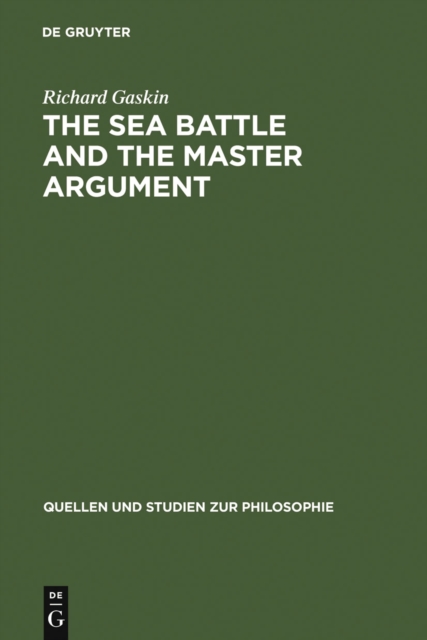 The Sea Battle and the Master Argument : Aristotle and Diodorus Cronus on the Metaphysics of the Future, PDF eBook