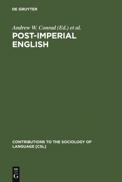 Post-Imperial English : Status Change in Former British and American Colonies, 1940-1990, PDF eBook