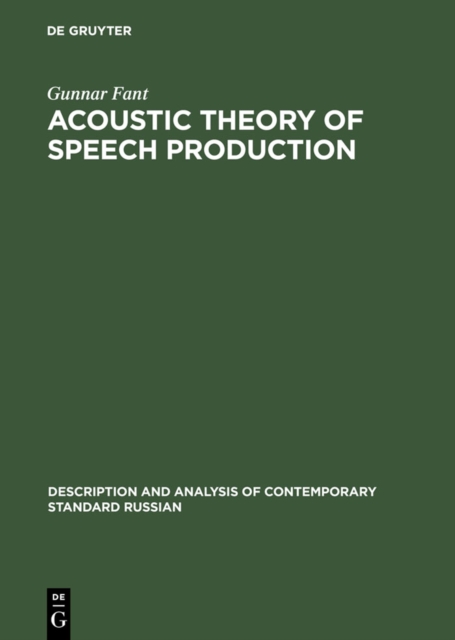 Acoustic Theory of Speech Production : With Calculations based on X-Ray Studies of Russian Articulations, PDF eBook