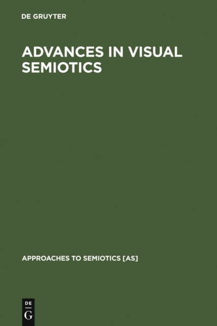 Advances in Visual Semiotics : The Semiotic Web 1992-93, PDF eBook