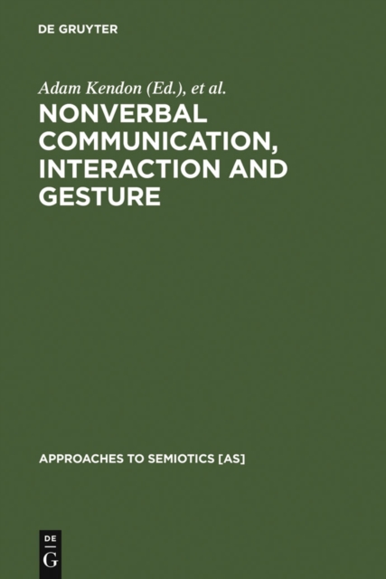 Nonverbal Communication, Interaction, and Gesture : Selections from SEMIOTICA, PDF eBook