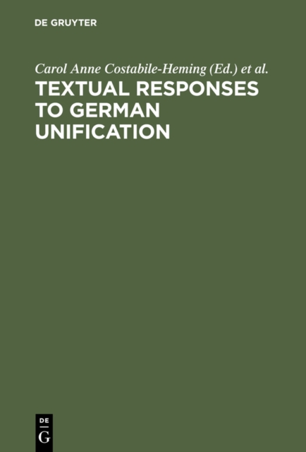 Textual Responses to German Unification : Processing Historical and Social Change in Literature and Film, PDF eBook