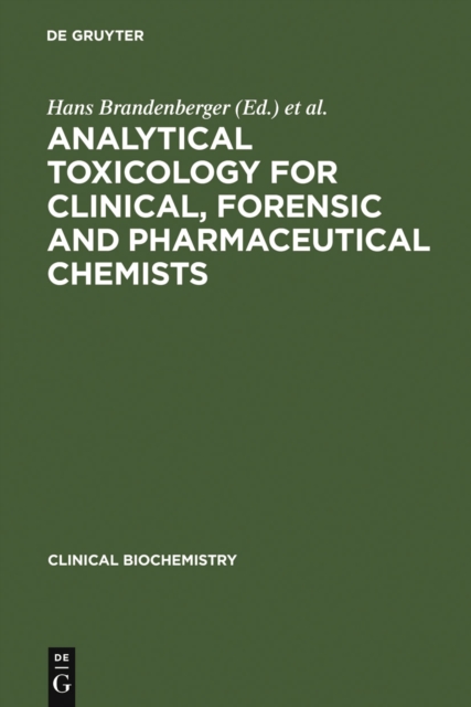 Analytical Toxicology for Clinical, Forensic and Pharmaceutical Chemists, PDF eBook