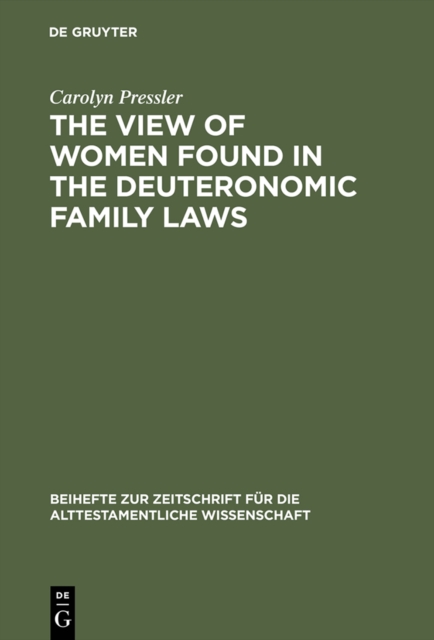 The View of Women Found in the Deuteronomic Family Laws, PDF eBook