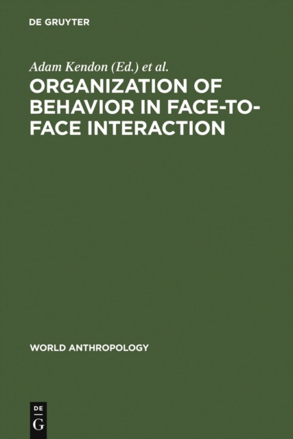 Organization of Behavior in Face-to-Face Interaction, PDF eBook