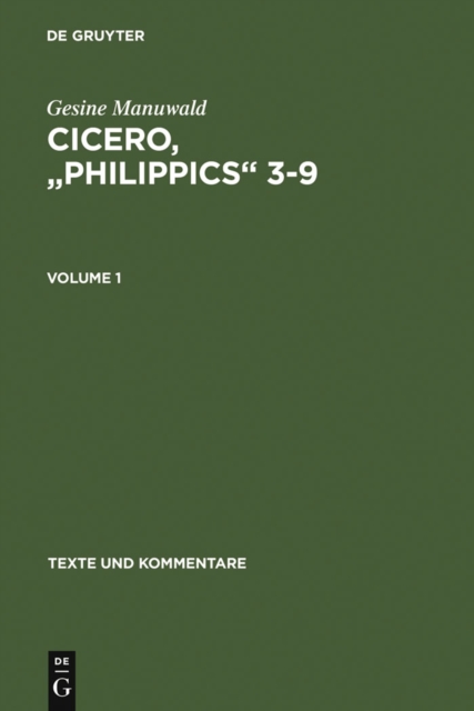 Cicero, "Philippics" 3-9 : Edited with Introduction, Translation and Commentary. Volume 1: Introduction, Text and Translation, References and Indexes. Volume 2: Commentary, PDF eBook