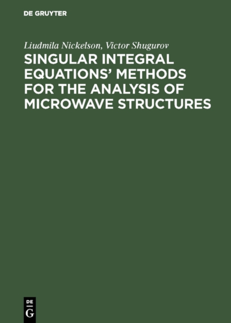 Singular Integral Equations' Methods for the Analysis of Microwave Structures, PDF eBook