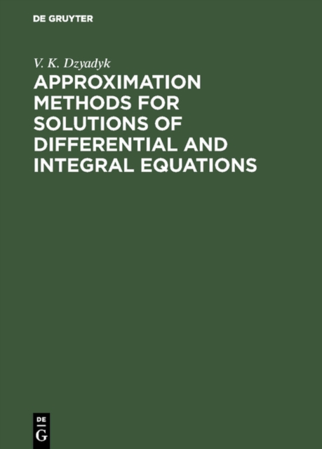 Approximation Methods for Solutions of Differential and Integral Equations, PDF eBook