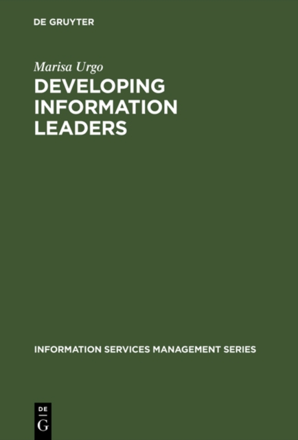 Developing Information Leaders : Harnessing the Talents of Generation X, PDF eBook