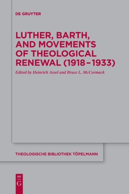 Luther, Barth, and Movements of Theological Renewal (1918-1933), Paperback / softback Book