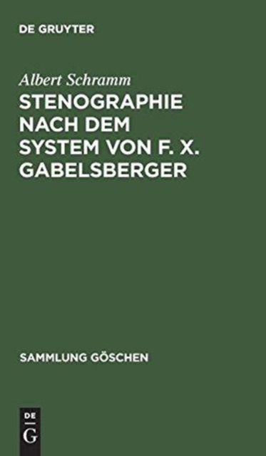 Stenographie nach dem System von F. X. Gabelsberger, Hardback Book
