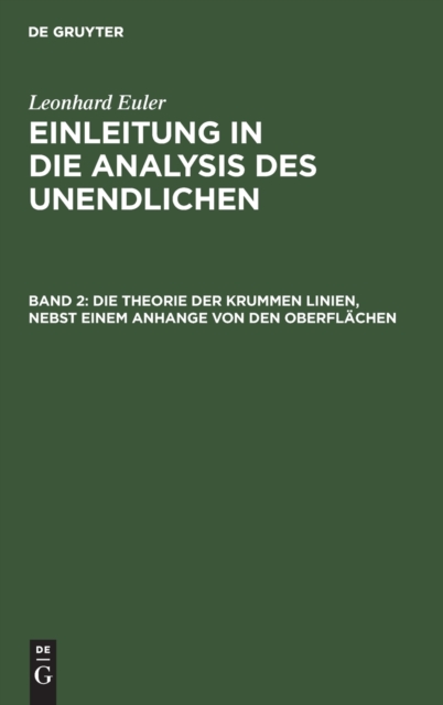 Die Theorie Der Krummen Linien, Nebst Einem Anhange Von Den Oberfl?chen, Hardback Book