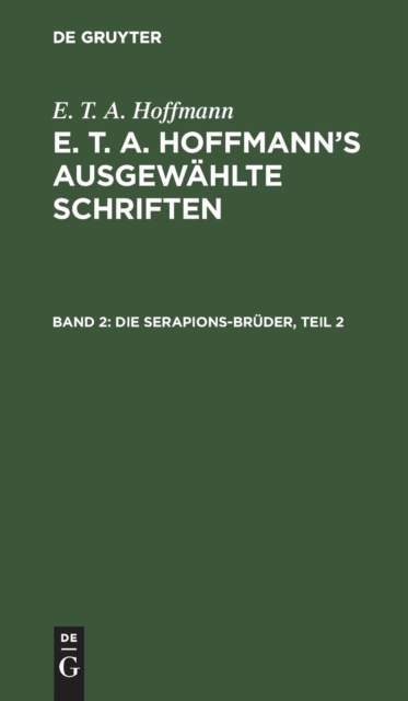 Die Serapions-Br?der, Teil 2, Hardback Book