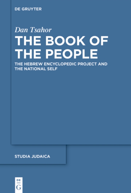 The Book of the People : The Hebrew Encyclopedic Project and the National Self, PDF eBook