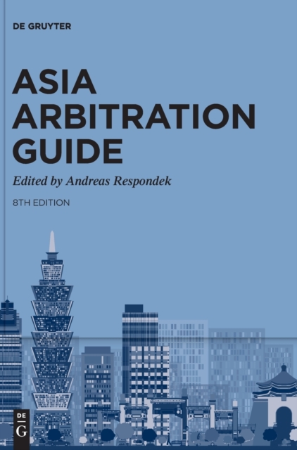 Asia Arbitration Guide, Hardback Book