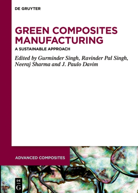 Green Composites Manufacturing : A Sustainable Approach, PDF eBook