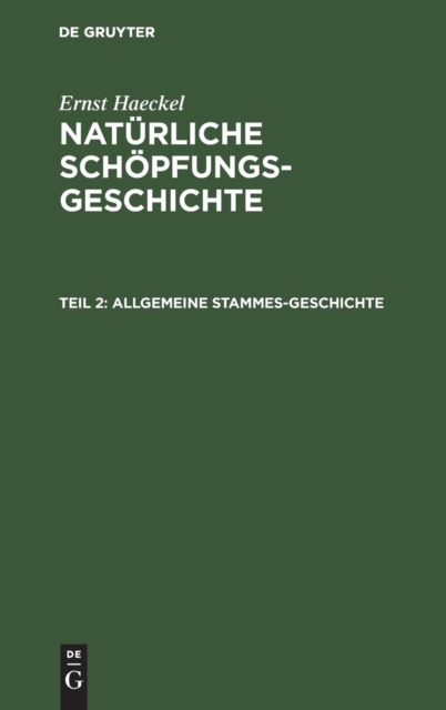 Allgemeine Stammes-Geschichte : (Phylogenie Und Anthropologie). XVI-XXX. Vortrag, Hardback Book