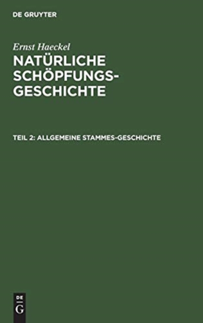 Allgemeine Stammes-Geschichte : (Phylogenie Und Anthropogenie). XVI.-XXX. Vortrag, Hardback Book