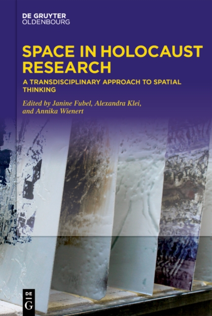 Space in Holocaust Research : A Transdisciplinary Approach to Spatial Thinking, EPUB eBook