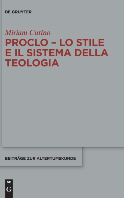 Proclo - Lo stile e il sistema della teologia, Hardback Book