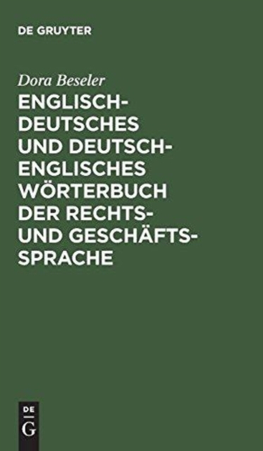 Englisch-Deutsches Und Deutsch-Englisches W?rterbuch Der Rechts- Und Gesch?ftssprache, Hardback Book