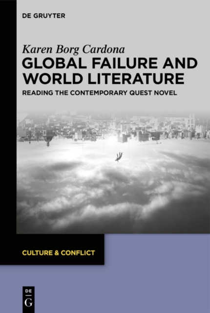 Global Failure and World Literature : Reading the Contemporary Quest Novel, EPUB eBook