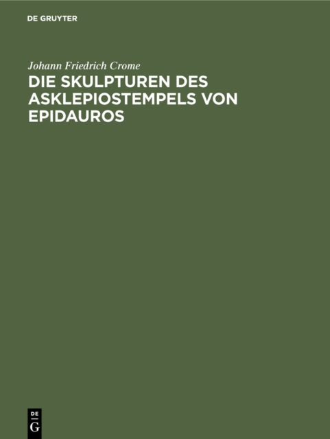 Die Skulpturen des Asklepiostempels von Epidauros, Hardback Book