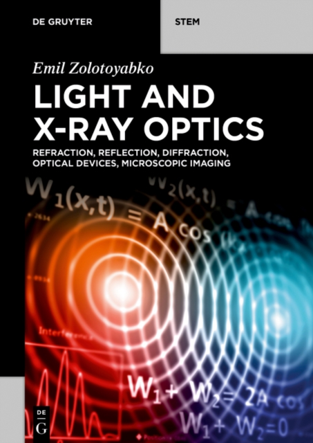 Light and X-Ray Optics : Refraction, Reflection, Diffraction, Optical Devices, Microscopic Imaging, PDF eBook
