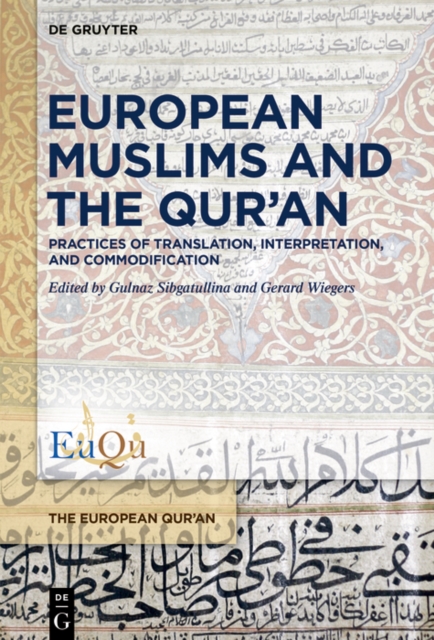 European Muslims and the Qur’an : Practices of Translation, Interpretation, and Commodification, PDF eBook