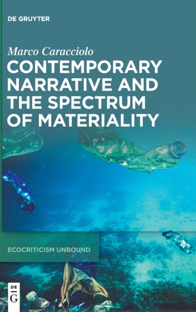 Contemporary Narrative and the Spectrum of Materiality, Hardback Book