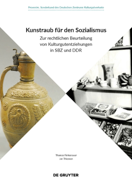 Kunstraub fur den Sozialismus : Zur rechtlichen Beurteilung von Kulturgutentziehungen in SBZ und DDR, Paperback / softback Book